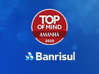 Banrisul  o banco mais lembrado na pesquisa Top of Mind RS 2020 