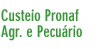 Custeio Pronaf Agrcola e Pecurio