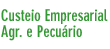 Custeio Empresarial Agrcola e Pecurio
