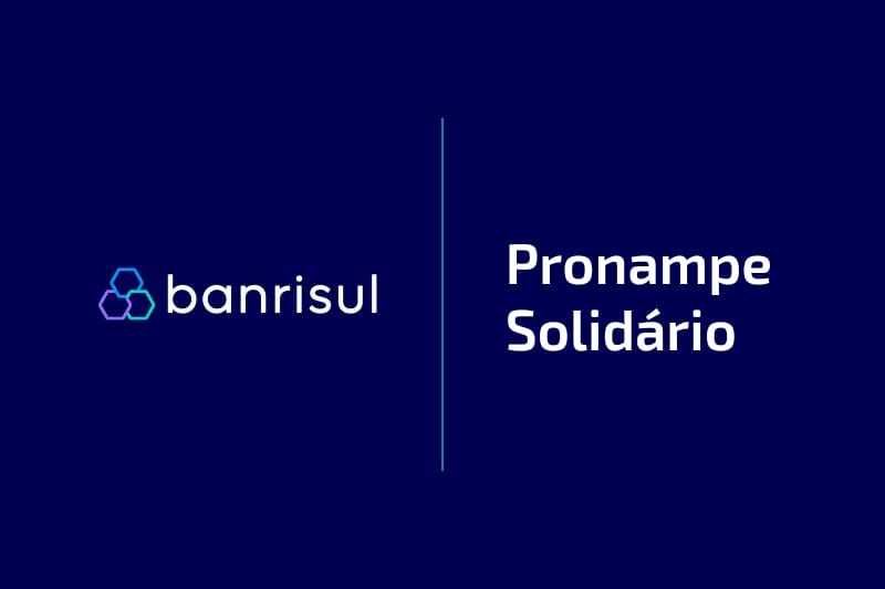 Banrisul anuncia Pronampe Solidrio para MEIs, micro e pequenas empresas gachas