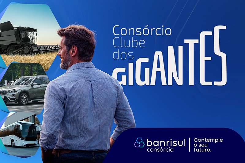 Clube dos Gigantes: Banrisul Consrcio lana produto com foco em veculos pesados e de alto padro