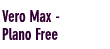 Vero Max - Plano Free