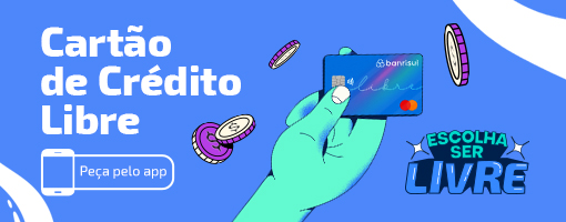 Contrate o cartão Mastercard Libre Banrisul pelo app Banrisul.